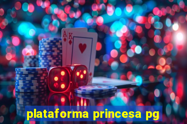 plataforma princesa pg